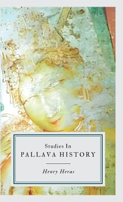 STUDIES IN PALLAVA HISTORY - Heras, Henry