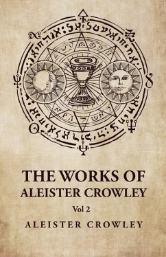 The Works of Aleister Crowley Vol 2 - Aleister Crowley