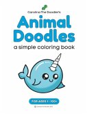 Animal Doodles: a simple coloring book by Carolina The Doodler
