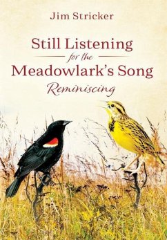 Still Listening for the Meadowlark's Song - Stricker, Jim