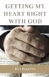 Getting My Heart Right With God - Bild 1