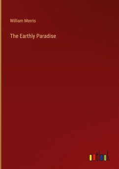 The Earthly Paradise - Morris, William