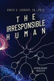 The Irresponsible Human