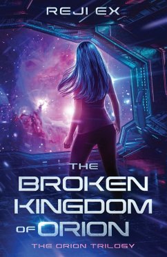The Broken Kingdom of Orion - Ex, Reji