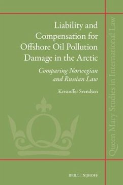 Liability and Compensation for Offshore Oil Pollution Damage in the Arctic - Svendsen, Kristoffer