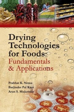 Drying Technologies For Foods: Fundamentals And Applications - Kaur, Barjinder Pal; Mujumdar, Arun S.