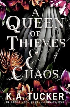 A Queen of Thieves and Chaos - Tucker, K a