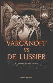 Varganoff vs De Lussier, à l'hôtel particulier - romance et mystères