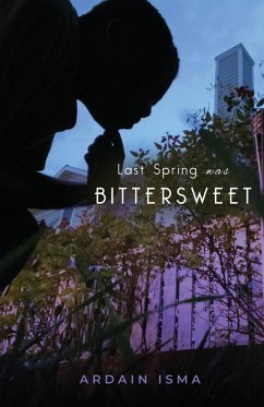 Last Spring was Bittersweet - Isma, Ardain