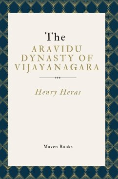 THE ARAVIDU DYNASTY OF VIJAYANAGARA - Heras, Henry