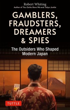 Gamblers, Fraudsters, Dreamers & Spies - Whiting, Robert