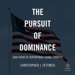 The Pursuit of Dominance - Fettweis, Christopher J