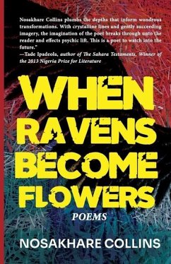 When Ravens Become Flowers - Collins, Nosakhare