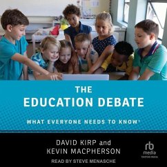 The Education Debate: What Everyone Needs to Know - Macpherson, Kevin; Kirp, David