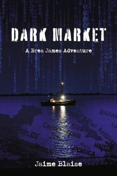 Dark Market: A Brea James Adventure - Blaise, Jaime