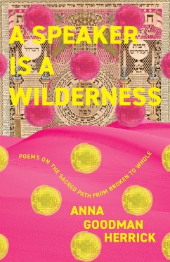A Speaker is a Wilderness - Goodman Herrick, Anna