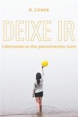 Deixe ir: Libertando-se dos pensamentos ruins