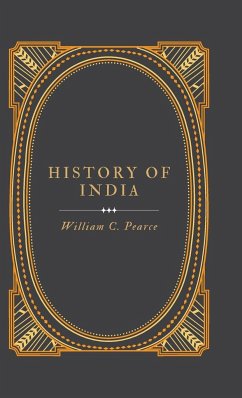 HISTORY OF INDIA - Pearce, William C.