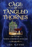 Cage of Tangled Thornes: Thorne Chronicles Book One