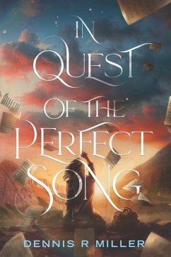 In Quest of the Perfect Song - Miller, Dennis R.