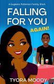 Falling For You Again! (Eugeena Patterson Family Shorts, #3) (eBook, ePUB) Falling For You Again! (Eugeena Patterson Family Shorts, #3) (eBook, ePUB)