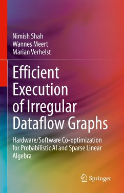 Efficient Execution of Irregular Dataflow Graphs (eBook, PDF) - Shah, Nimish; Meert, Wannes; Verhelst, Marian