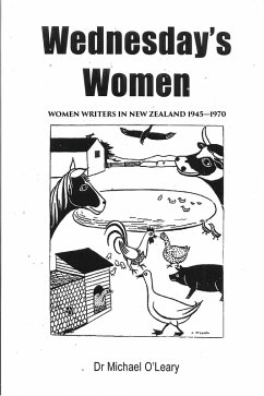 Wednesday's Women: Women Writers in New Zealand 1945-1970 (eBook, ePUB) - O'Leary, Michael