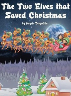 The Two Elves that Saved Christmas - Delgadillo, Angela