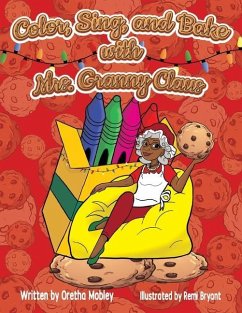 Color, Bake, and Sing with Mrs. Granny Claus - Mobley, Oretha