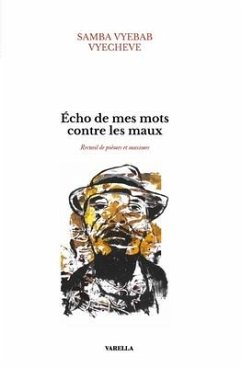 Écho de mes mots contre les maux - Samba Vyebab Vyecheve