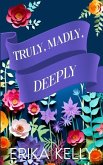 Truly, Madly, Deeply (Alternate Special Edition Cover)