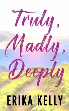 Truly, Madly, Deeply (Alternate Special Edition Cover) - Kelly, Erika
