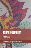 Soñar Despierta: Poesías