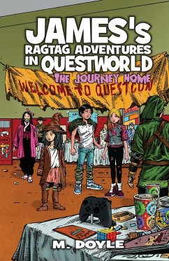 James's Ragtag Adventures in Questworld - Doyle, M.