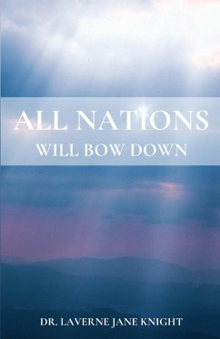 All Nations Will Bow Down - Jane Knight, Laverne