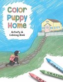 Color Puppy Home: Activity & Coloring Book