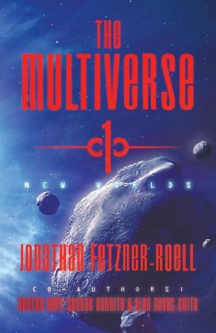 The Multiverse 1 - Fetzner-Roell, Jonathan; Hopf, Hunter; Harrity, Connor