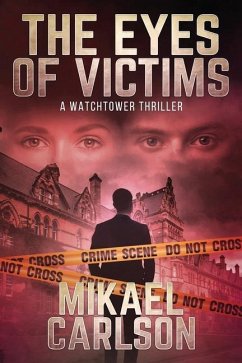 The Eyes of Victims: A Watchtower Thriller - Carlson, Mikael