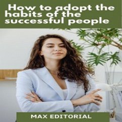 How to Adopt the Habits of the Successful People (eBook, ePUB) - Editorial, Max