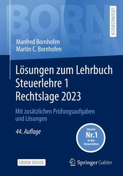 Lösungen zum Lehrbuch Steuerlehre 1 Rechtslage 2023 (eBook, PDF) - Bornhofen, Manfred; Bornhofen, Martin C.