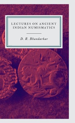 LECTURES ON ANCIENT INDIAN NUMISMATICS - Bhandarkar, D. R.