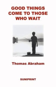 Good Things Come to Those Who Wait - Abraham, Thomas