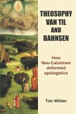 Theosophy, Van Til and Bahnsen