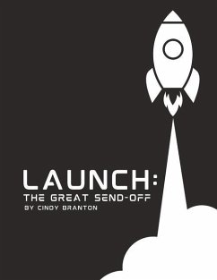 Launch: The Great Send-Off (Graphic Black and White Paperback Edition) - Branton, Cindy R.