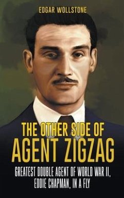 The Other Side of Agent Zigzag - Wollstone, Edgar