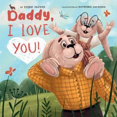 Daddy I Love You! - Ulyeva, Elena; Clever Publishing