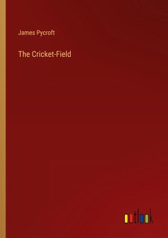 The Cricket-Field - Pycroft, James