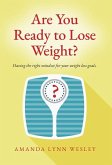 Are You Ready to Lose Weight?