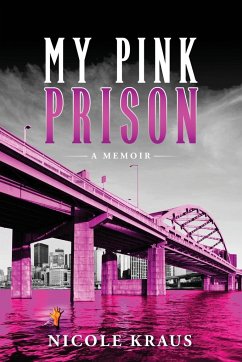 My Pink Prison - Kraus, Nicole M