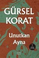 Unutma Ayna - Korat, Gürsel